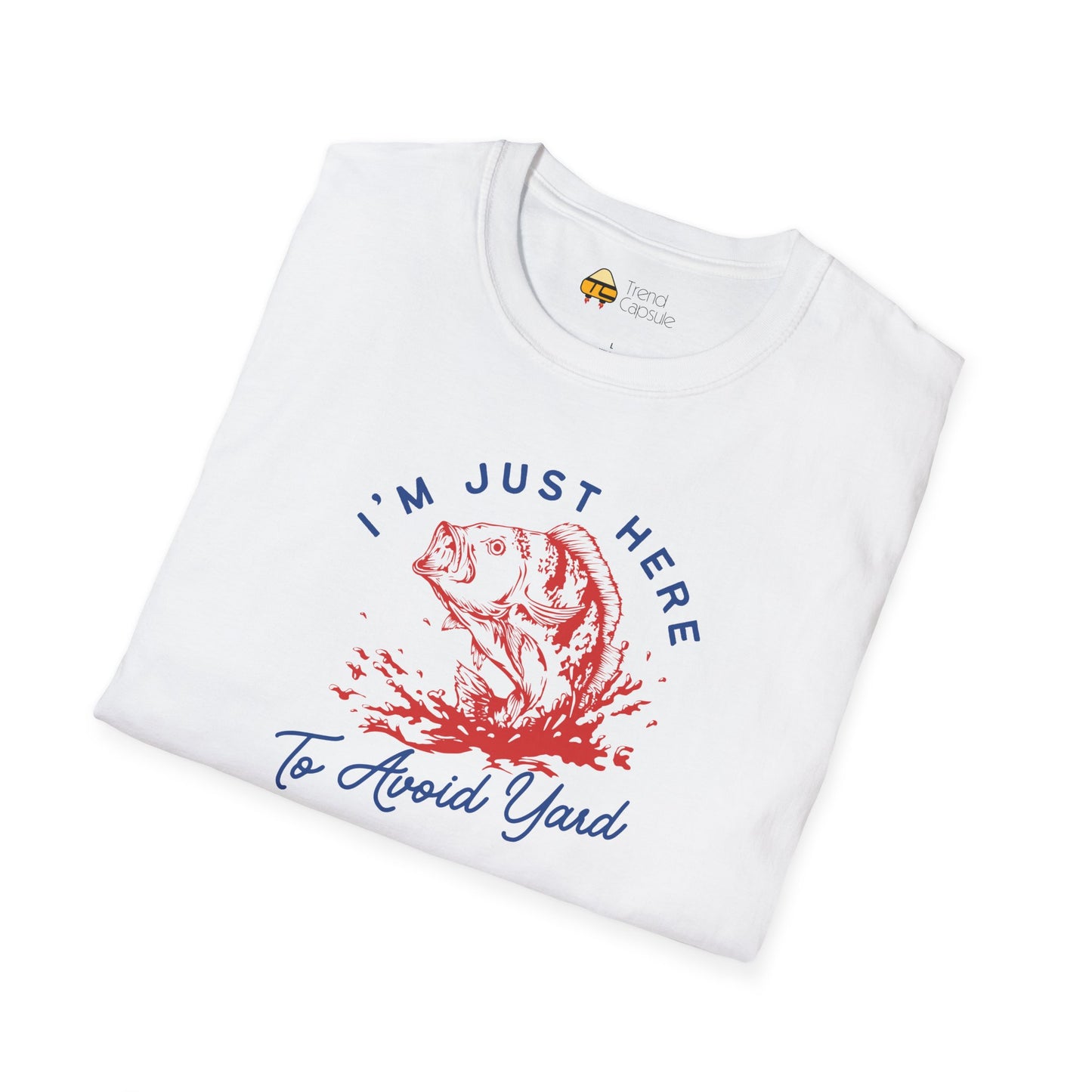 Fishing "I'm Just Here to Avoid Yard Work" T-Shirt