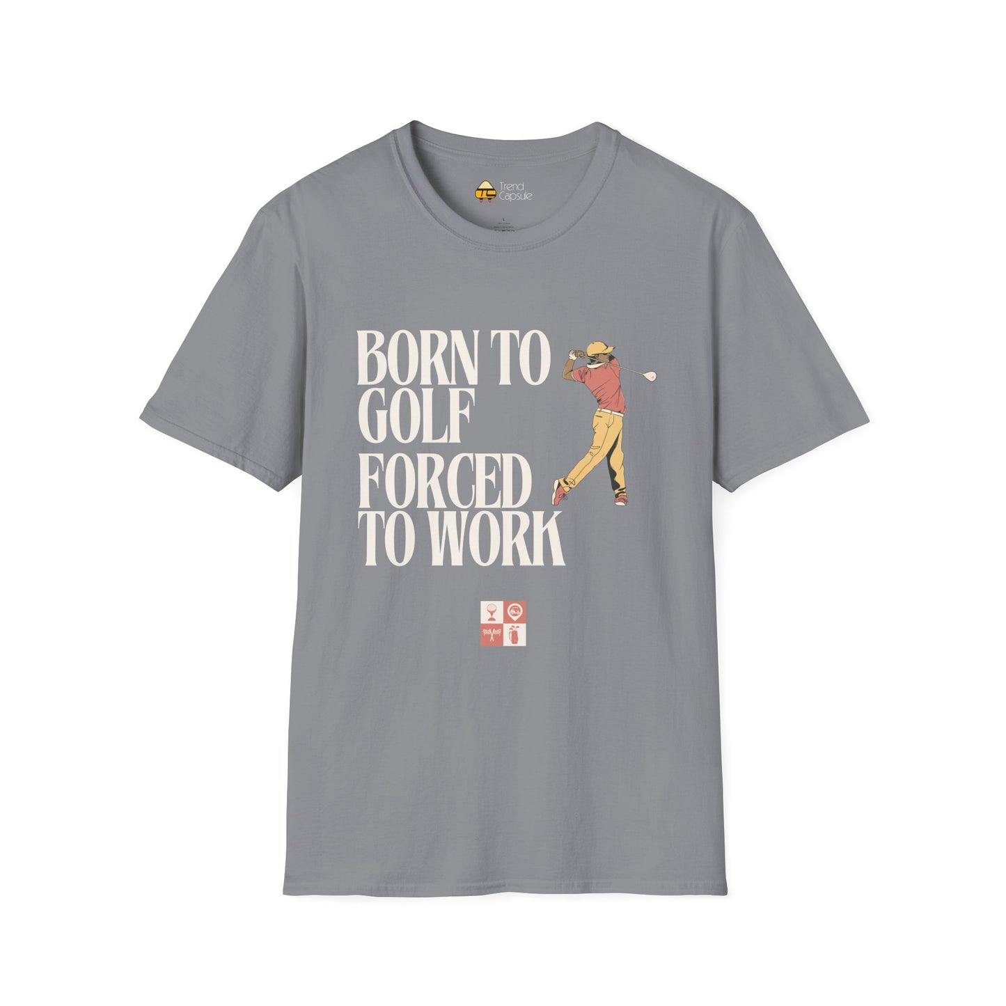 Men's 'Born to Golf, Forced to Work' Softstyle T-Shirt