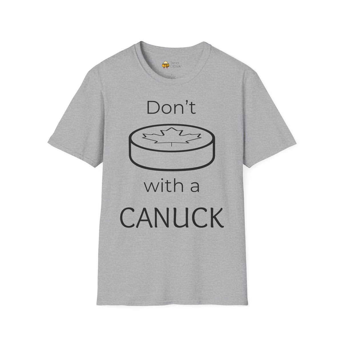 Don't Puck with a Canuck Softstyle T-Shirt