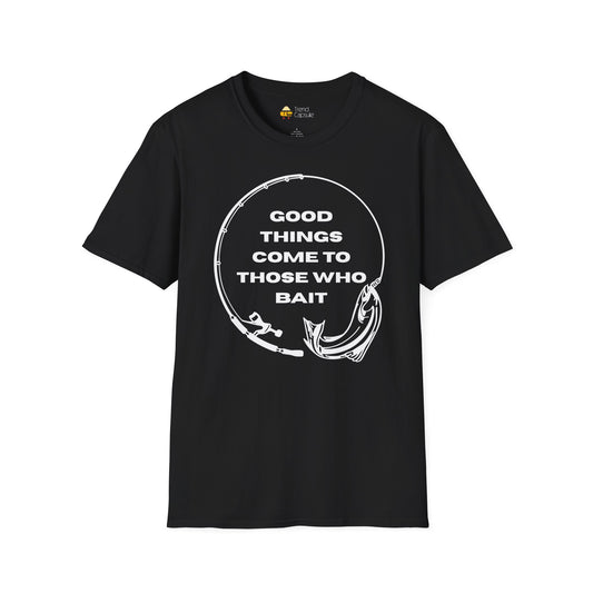 Fishing "Good Things Come to Those Who Bait" Softstyle T-Shirt