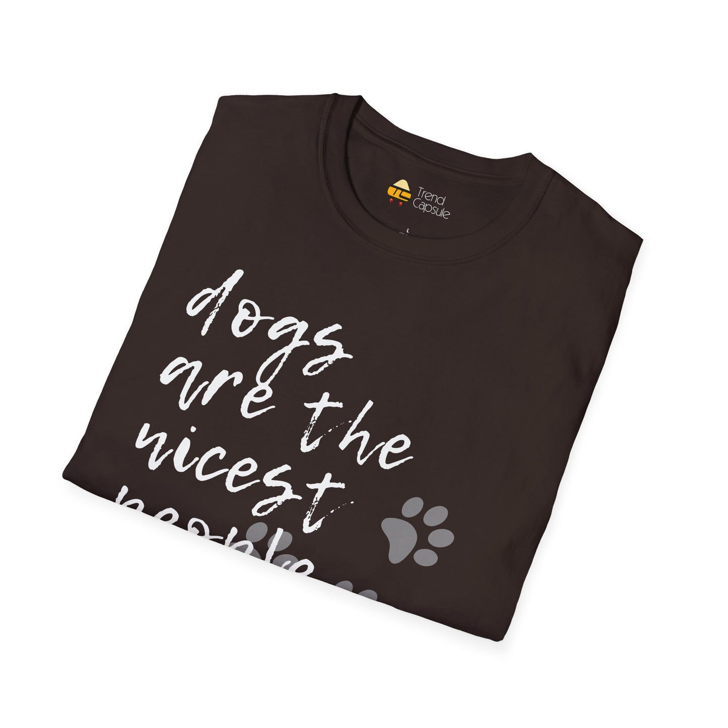 Dogs Are The Nicest People Softstyle T-Shirt