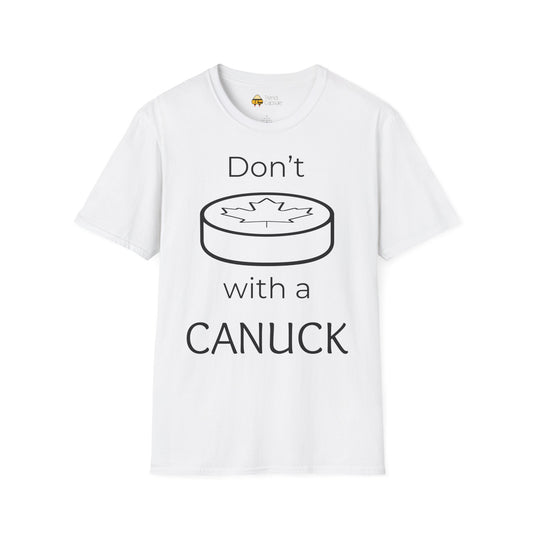 Don't Puck with a Canuck Softstyle T-Shirt