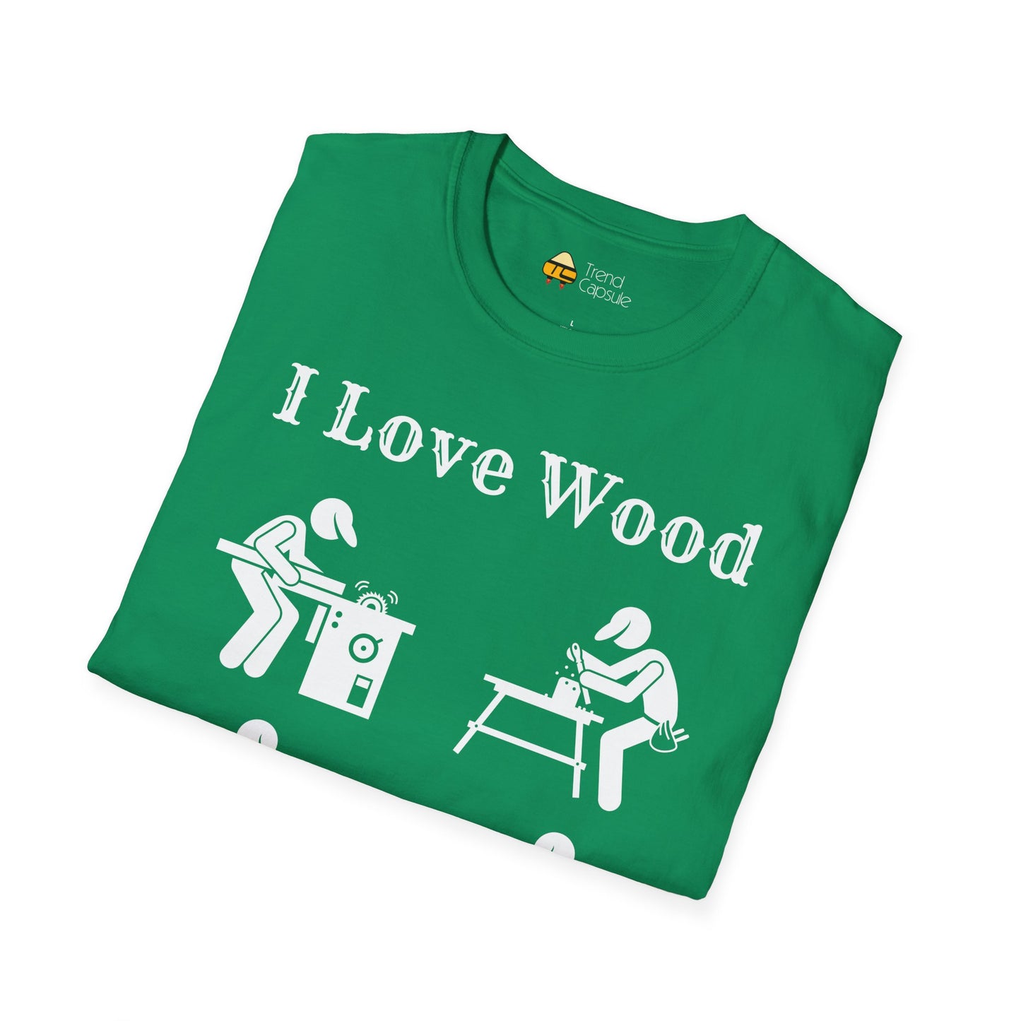 I Love Wood for Craftsmen Softstyle T-Shirt