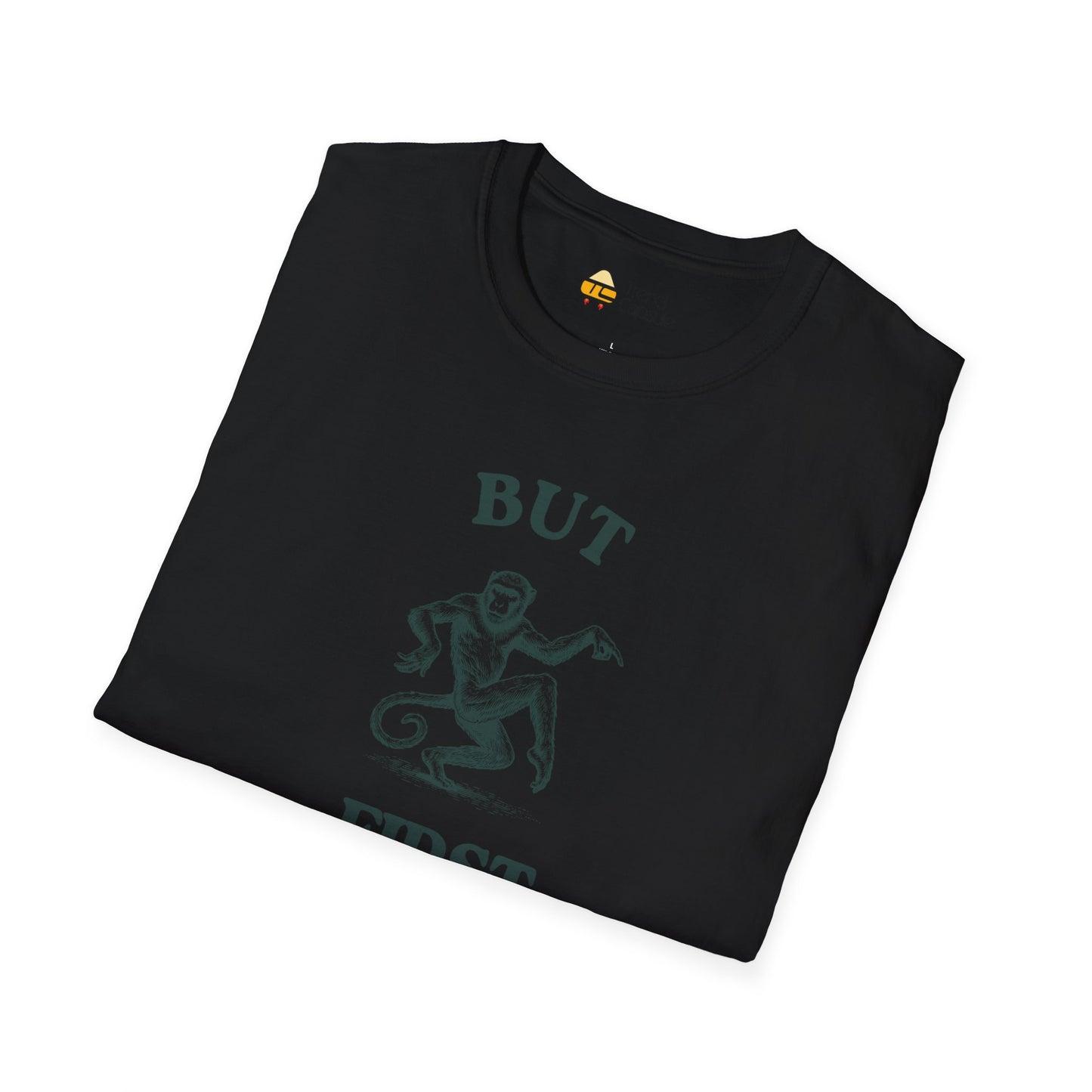 But First Dance Monkey Softstyle T-Shirt