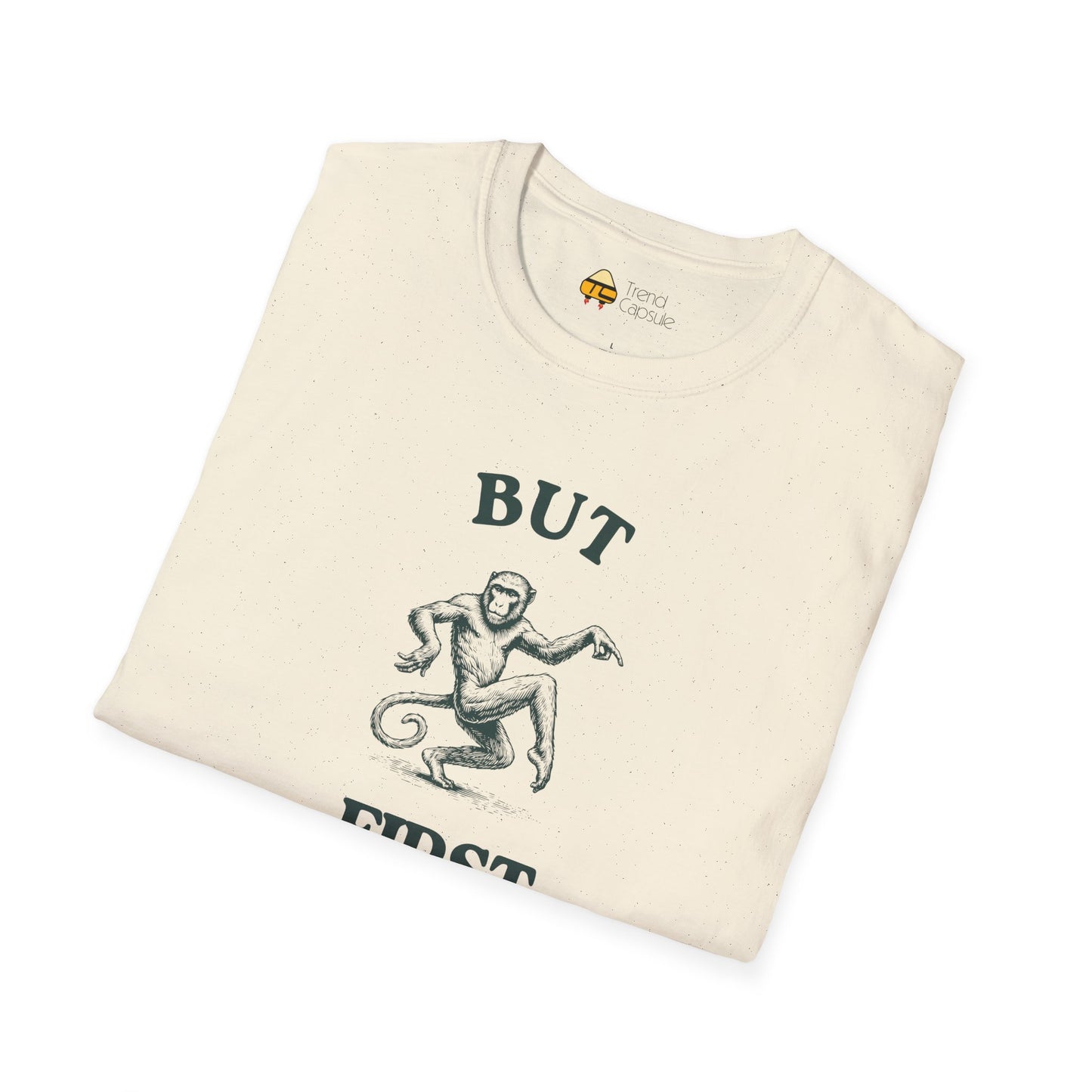 But First Dance Monkey Softstyle T-Shirt