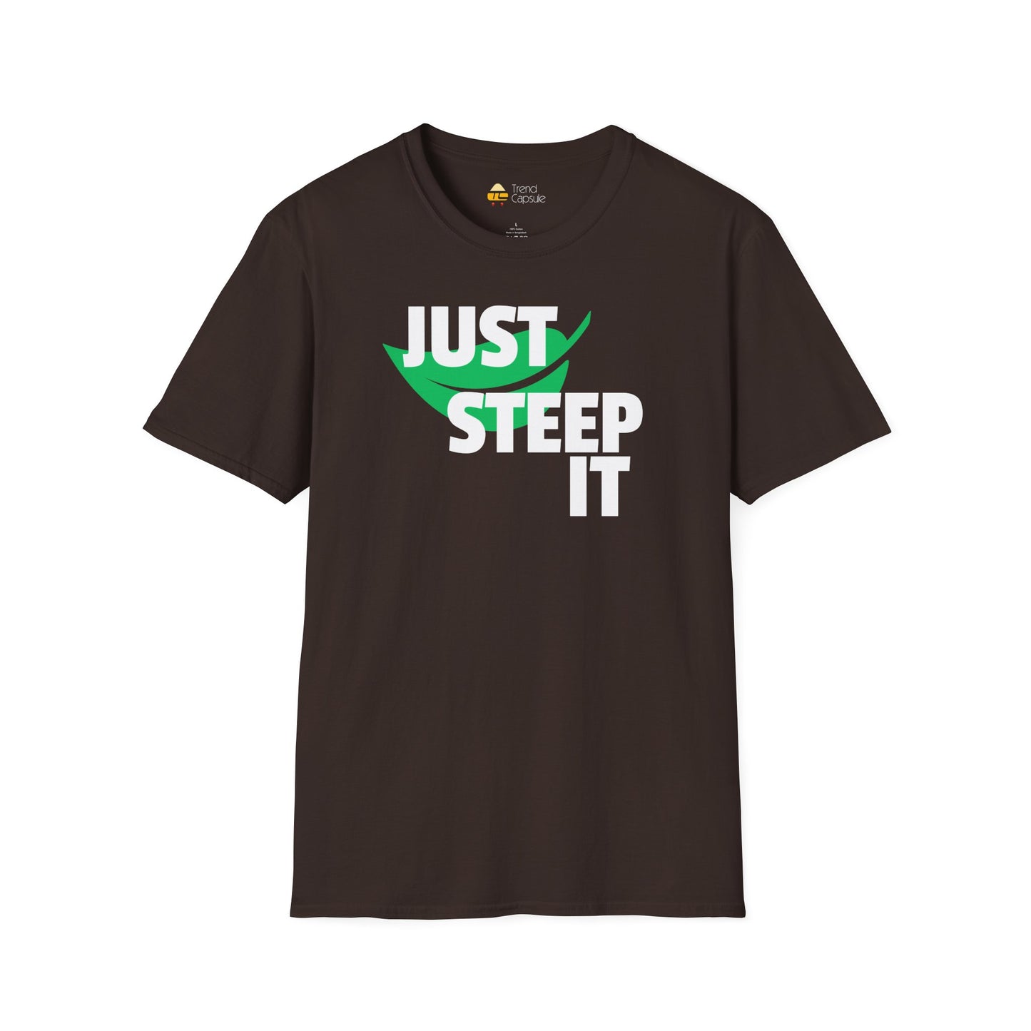 Just Steep It Tea Lover T-Shirt