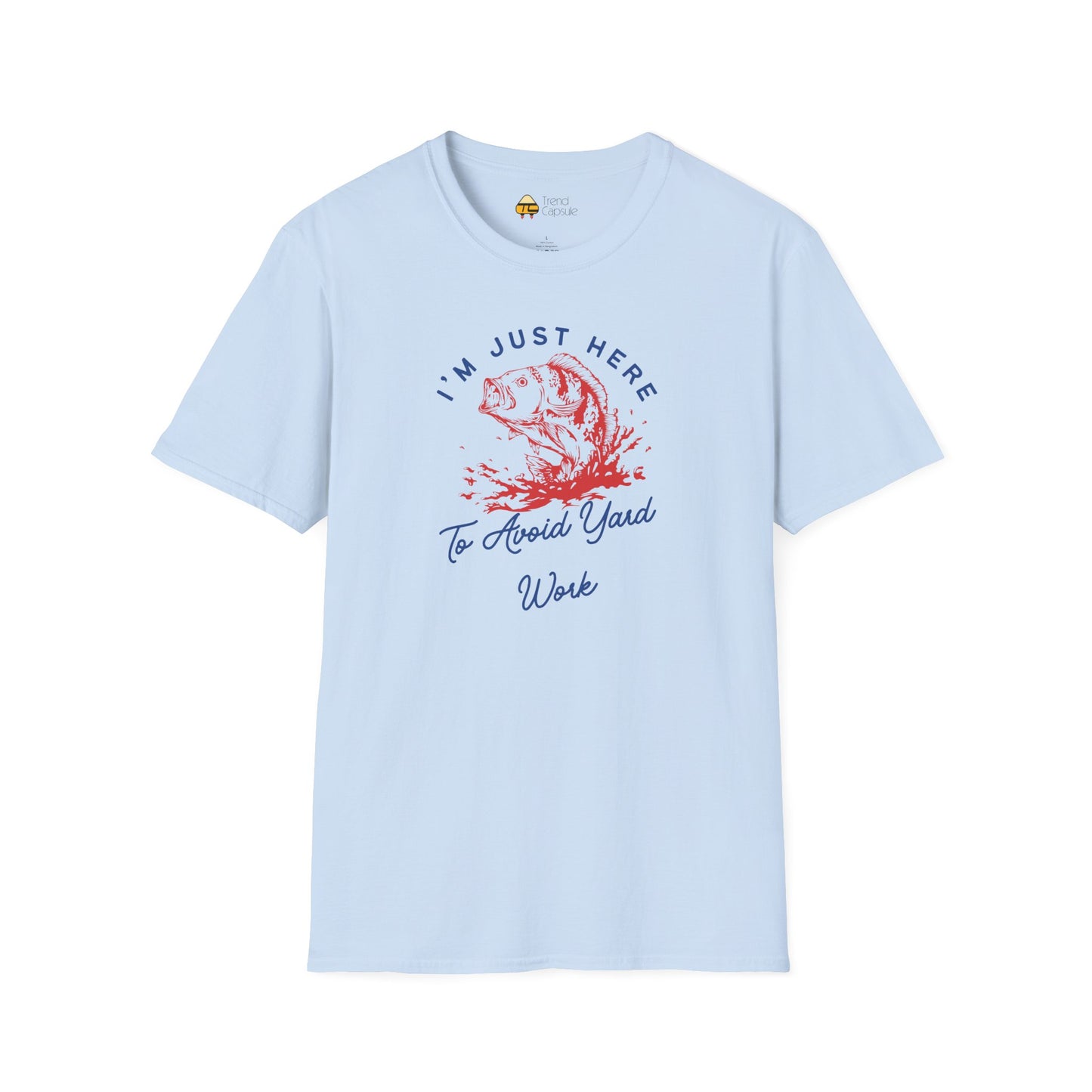 Fishing "I'm Just Here to Avoid Yard Work" T-Shirt