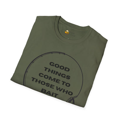 Fishing "Good Things Come to Those Who Bait" Softstyle T-Shirt