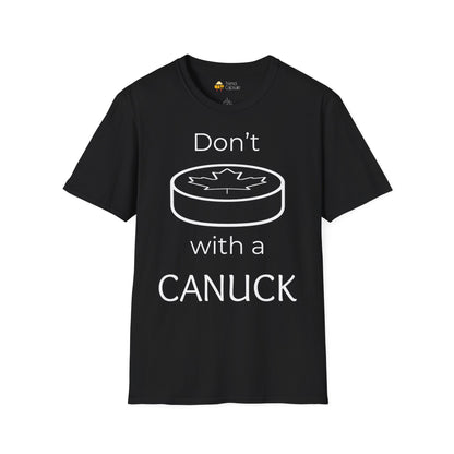 Don't Puck with a Canuck Softstyle T-Shirt