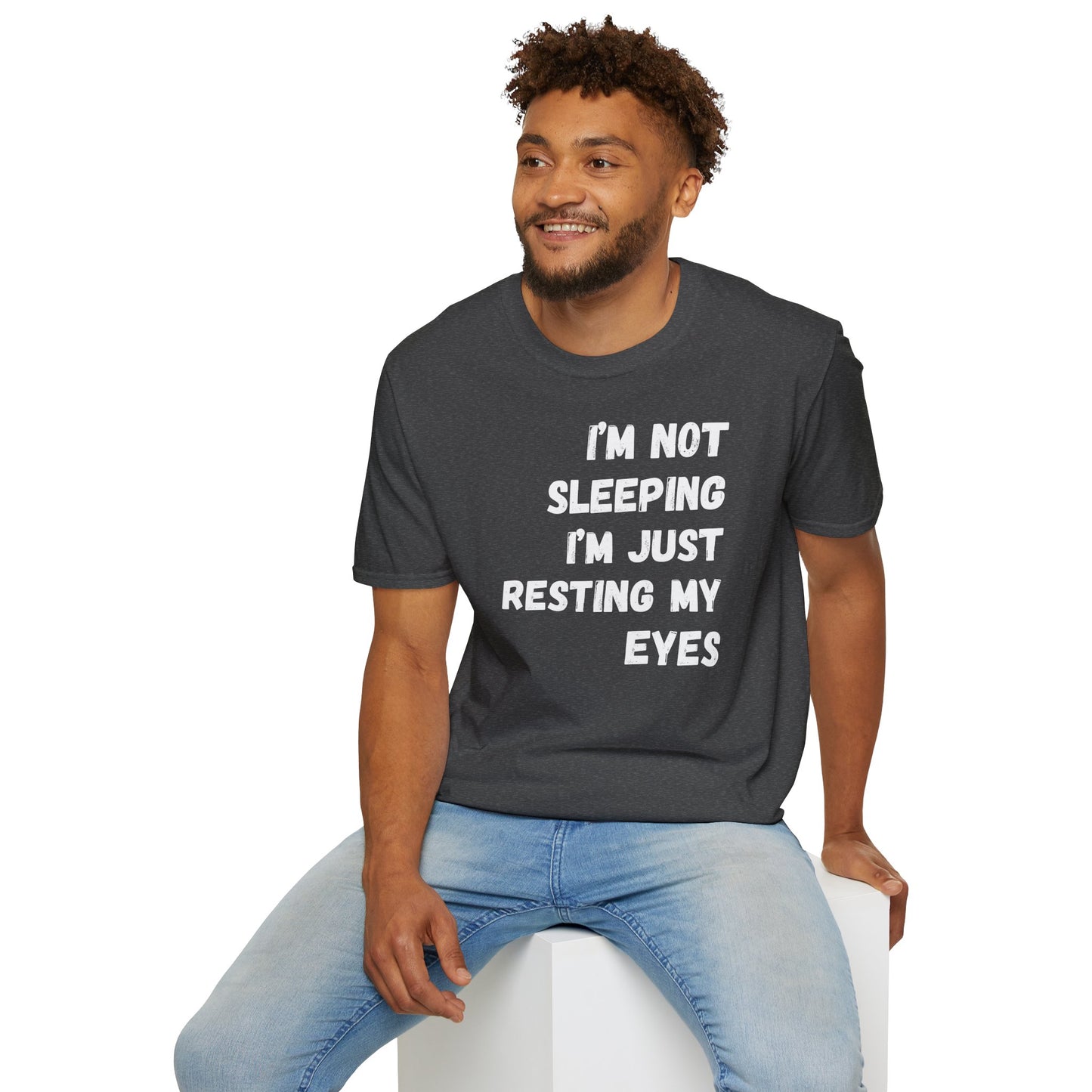 "I'm Not Sleeping, I'm Just Resting My Eyes" T-Shirt