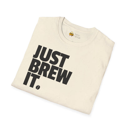 Just Brew It Coffee Lover T-Shirt