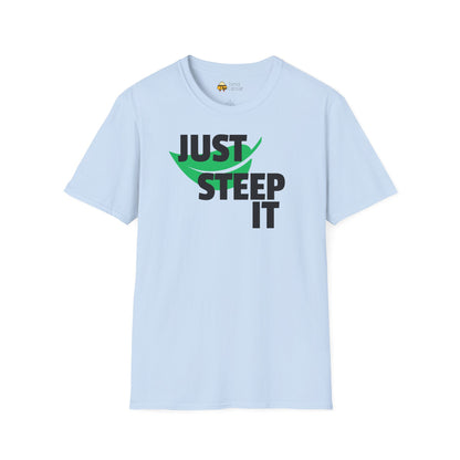 Just Steep It Tea Lover T-Shirt