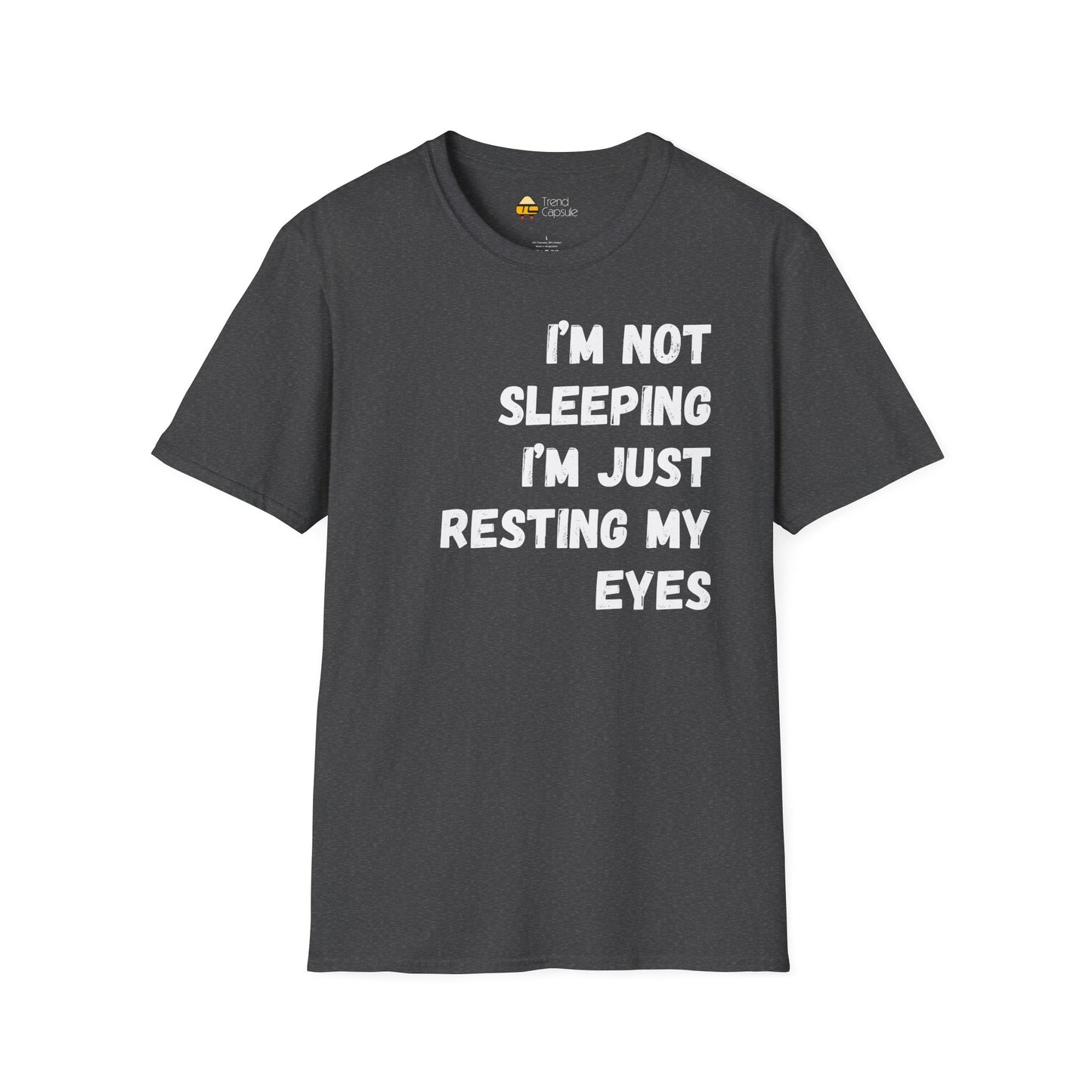 "I'm Not Sleeping, I'm Just Resting My Eyes" T-Shirt