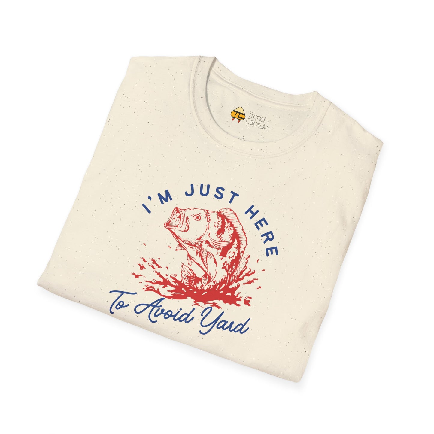 Fishing "I'm Just Here to Avoid Yard Work" T-Shirt