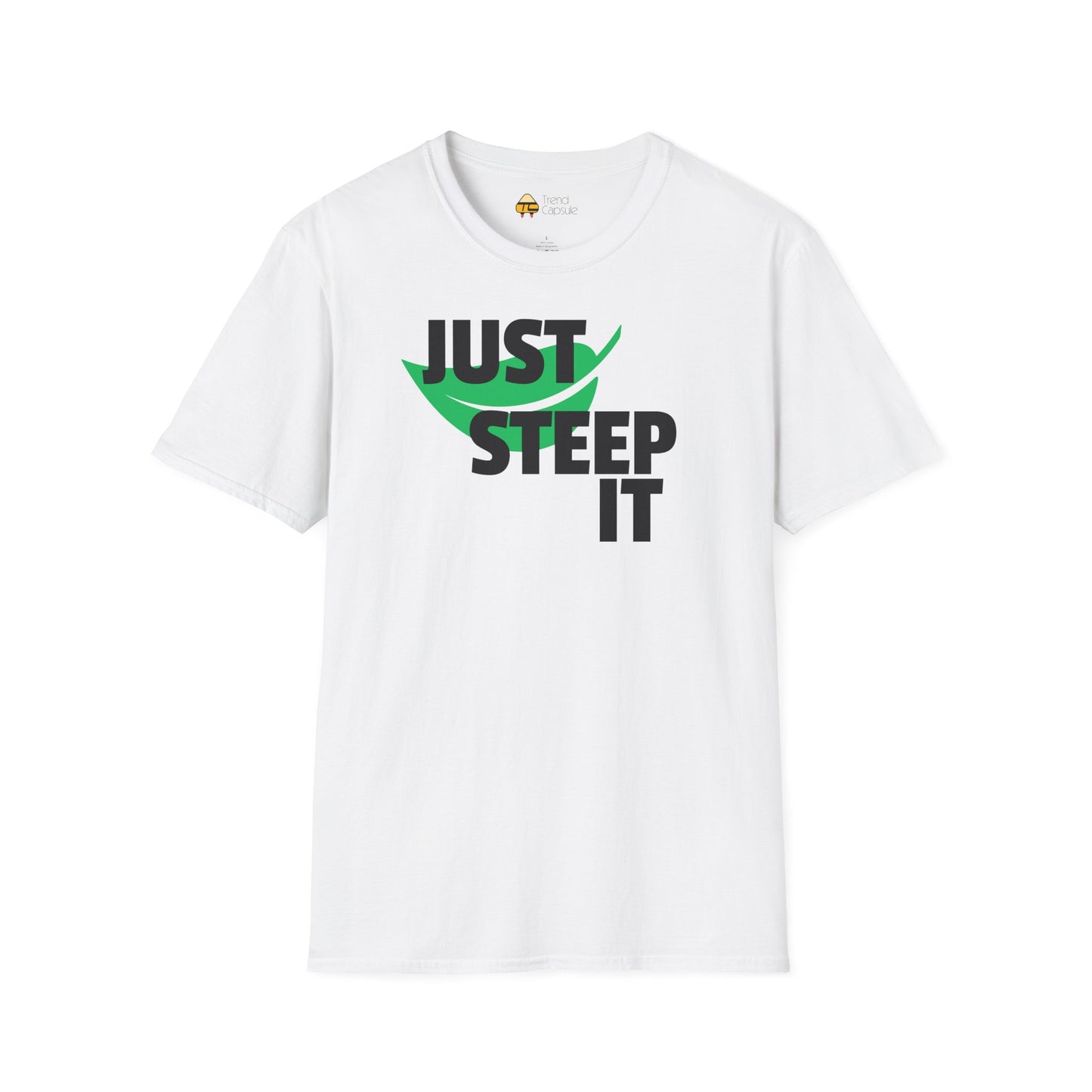 Just Steep It Tea Lover T-Shirt