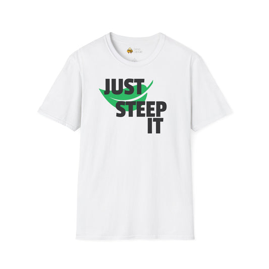 Just Steep It Tea Lover T-Shirt