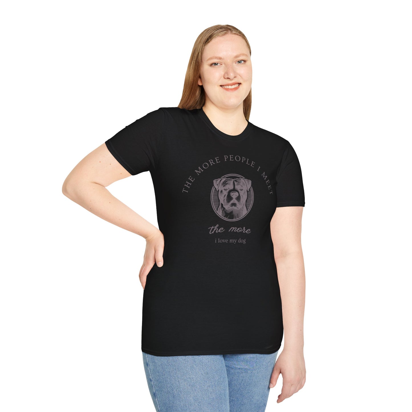 More People I Meet the More I Love My Dog T-Shirt