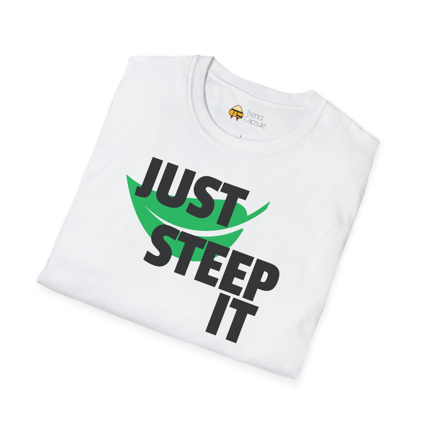 Just Steep It Tea Lover T-Shirt
