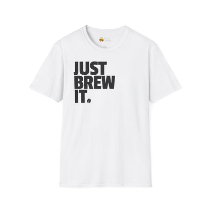 Just Brew It Coffee Lover T-Shirt