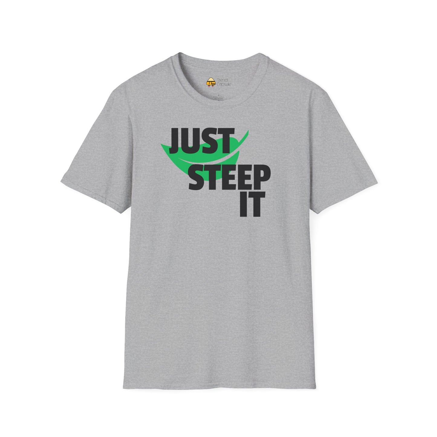Just Steep It Tea Lover T-Shirt