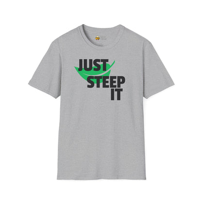 Just Steep It Tea Lover T-Shirt