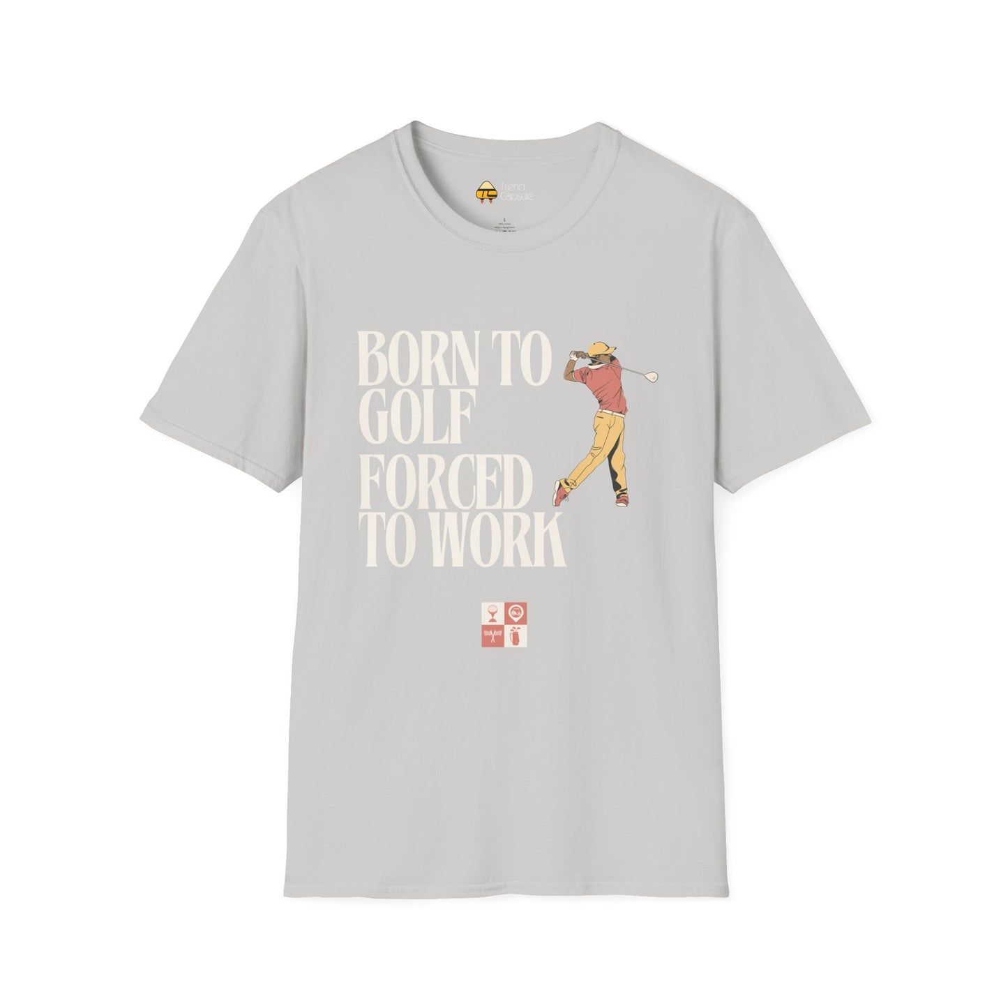 Men's 'Born to Golf, Forced to Work' Softstyle T-Shirt