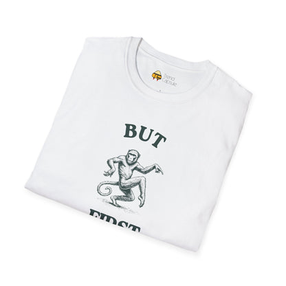 But First Dance Monkey Softstyle T-Shirt