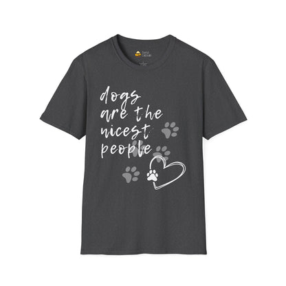 Dogs Are The Nicest People Softstyle T-Shirt