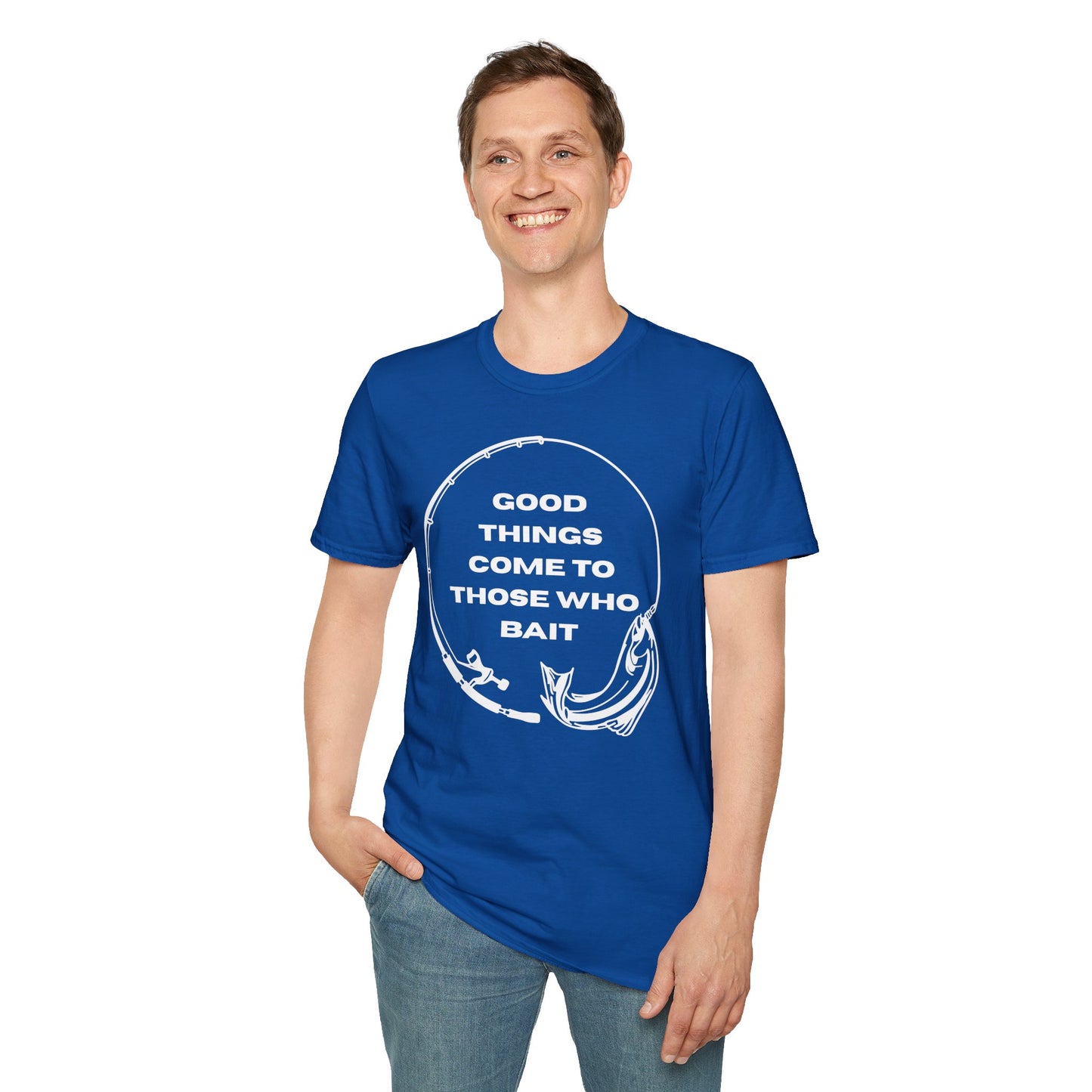 Fishing "Good Things Come to Those Who Bait" Softstyle T-Shirt