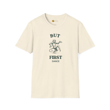 But First Dance Monkey Softstyle T-Shirt