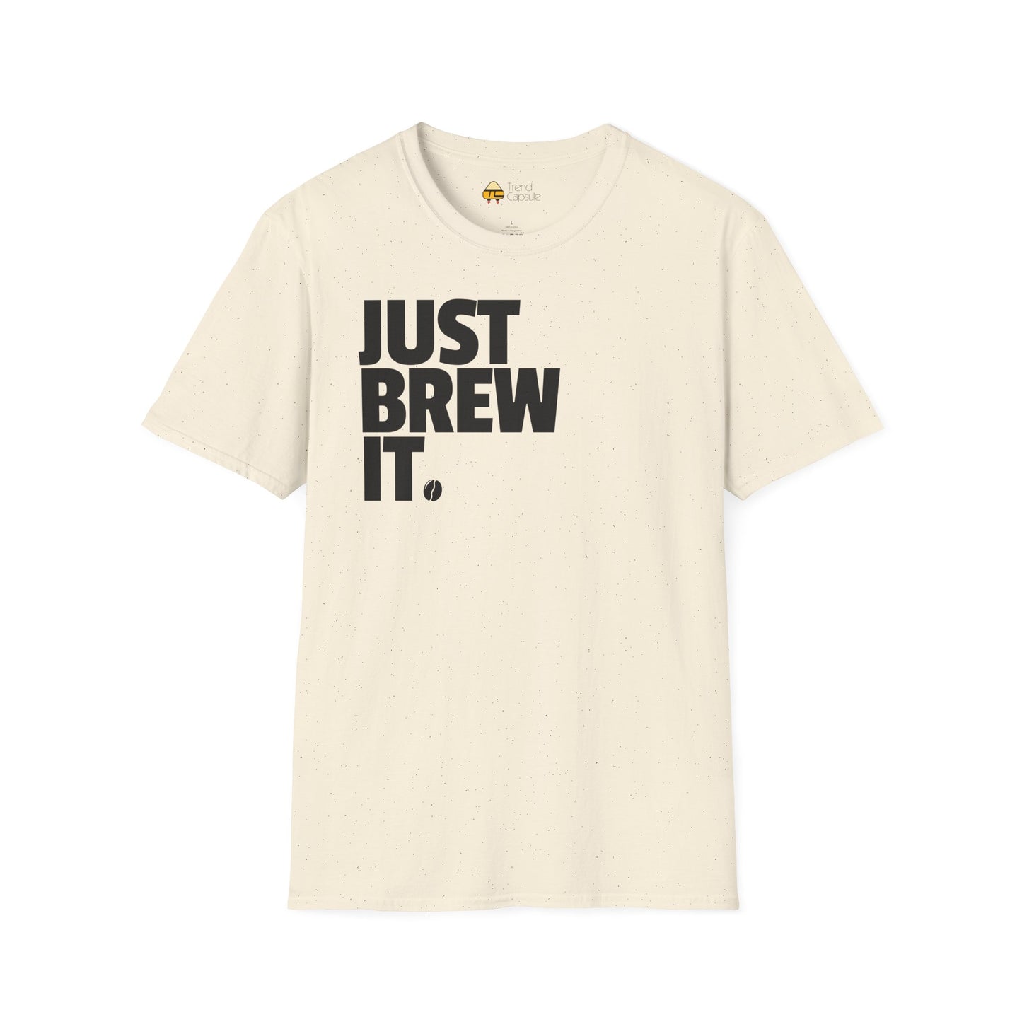 Just Brew It Coffee Lover T-Shirt