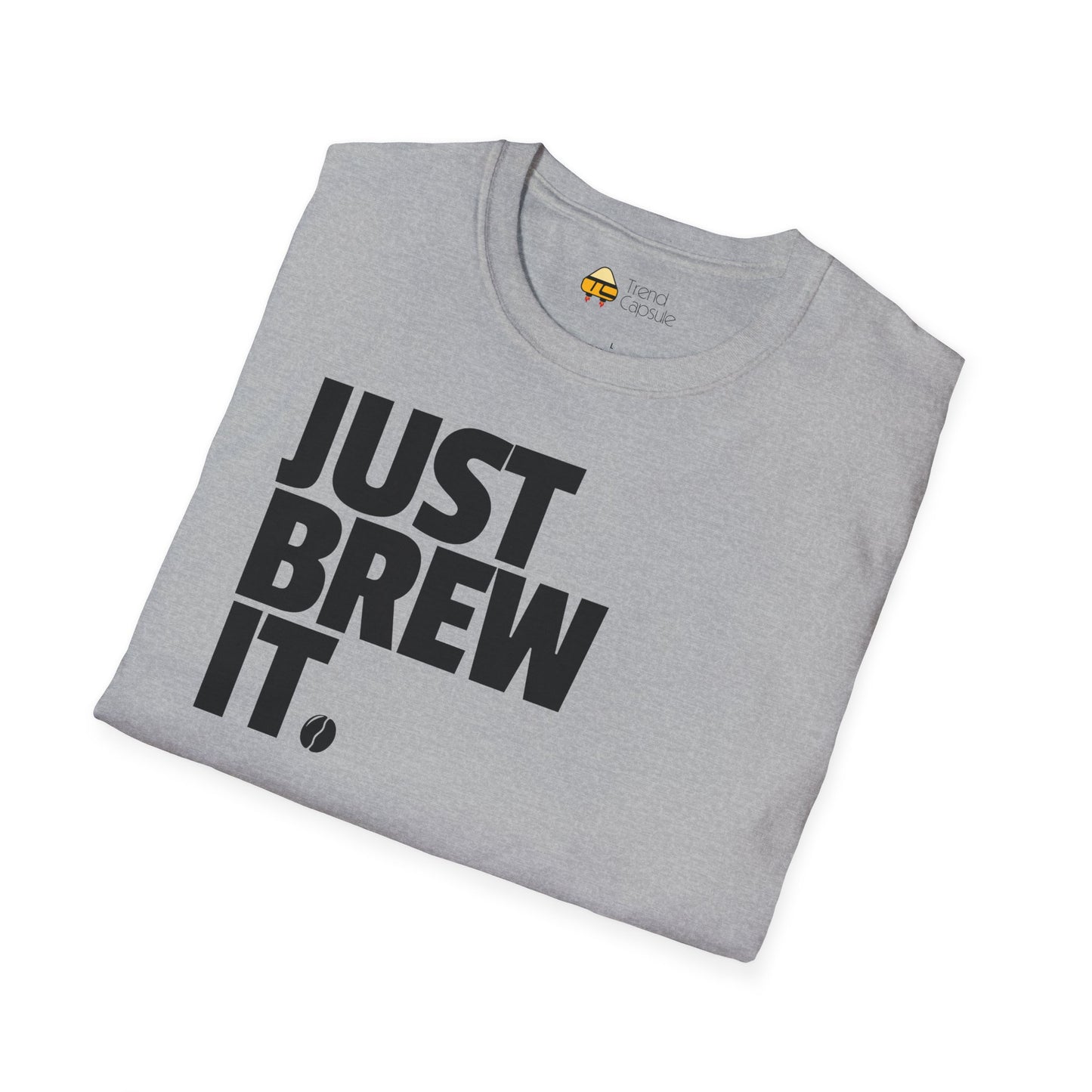 Just Brew It Coffee Lover T-Shirt
