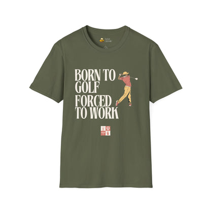 Men's 'Born to Golf, Forced to Work' Softstyle T-Shirt