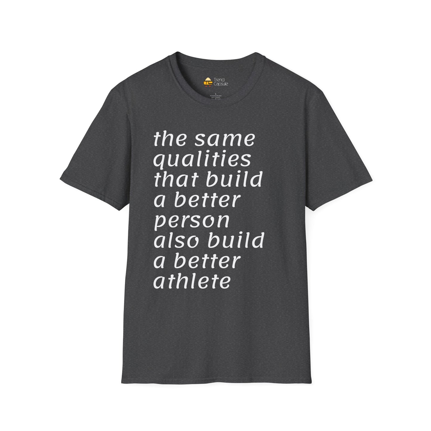 Inspirational Better Person & Athlete Softstyle T-Shirt