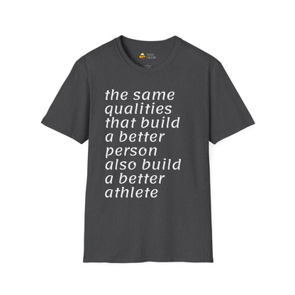 Inspirational Better Person & Athlete Softstyle T-Shirt