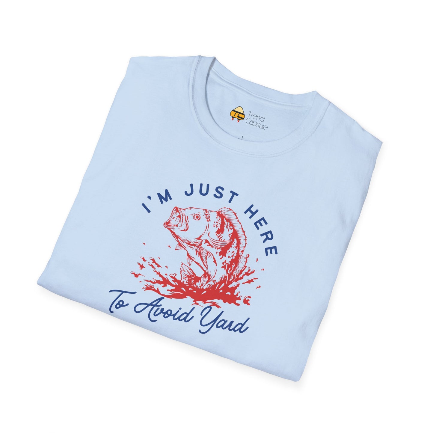 Fishing "I'm Just Here to Avoid Yard Work" T-Shirt