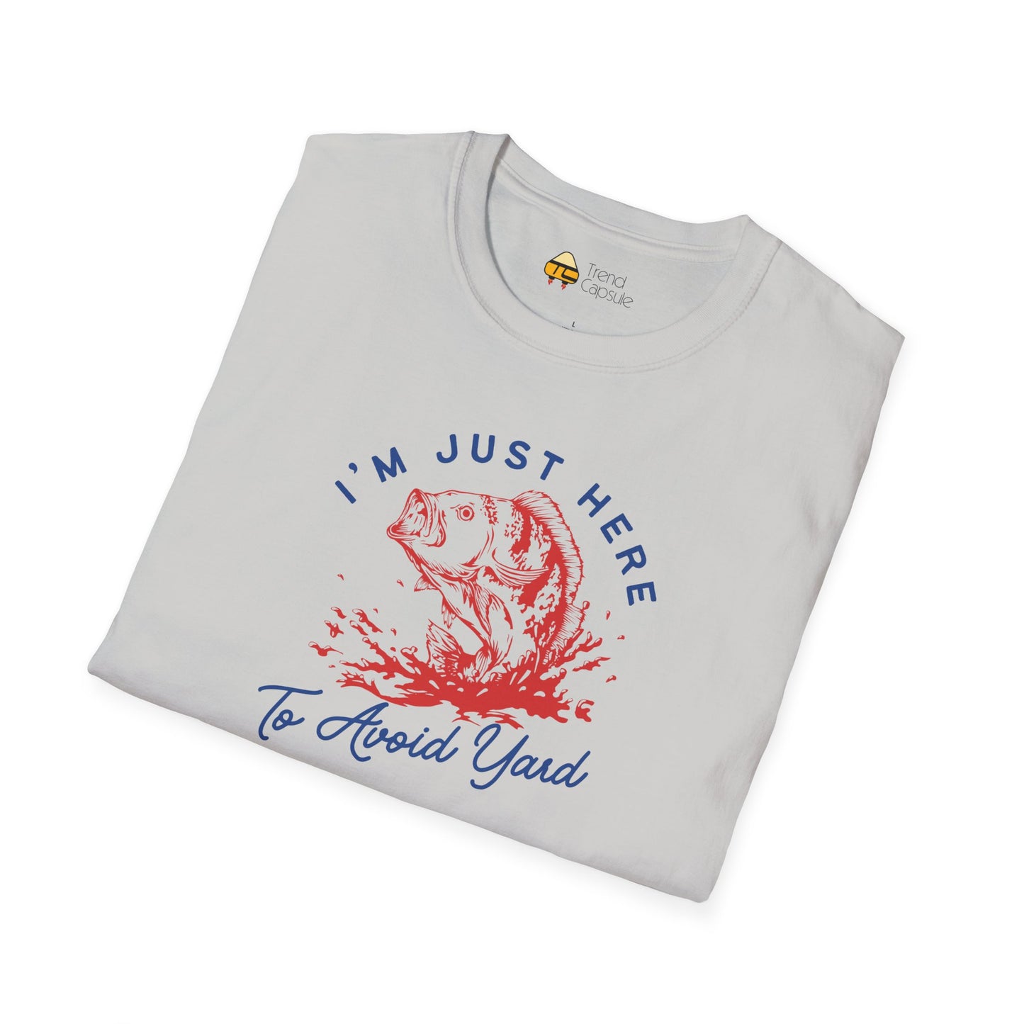Fishing "I'm Just Here to Avoid Yard Work" T-Shirt