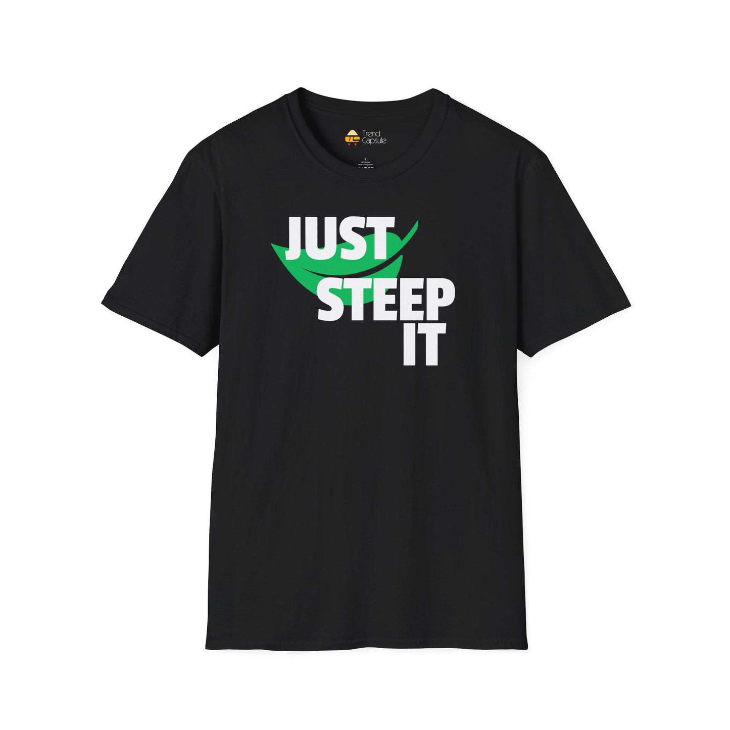 Just Steep It Tea Lover T-Shirt