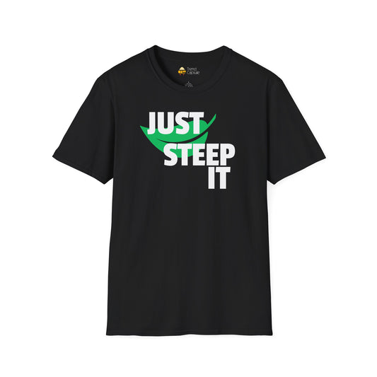 Just Steep It Tea Lover T-Shirt