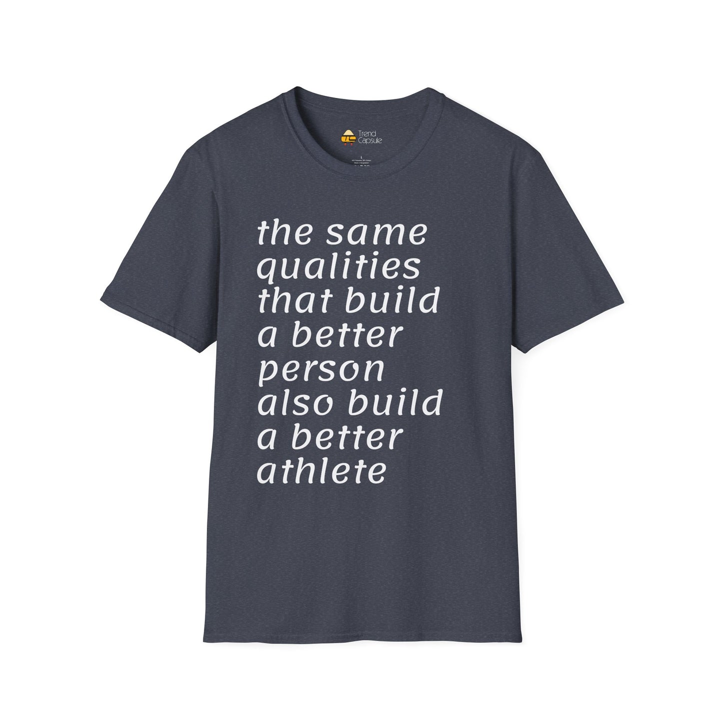Inspirational Better Person & Athlete Softstyle T-Shirt