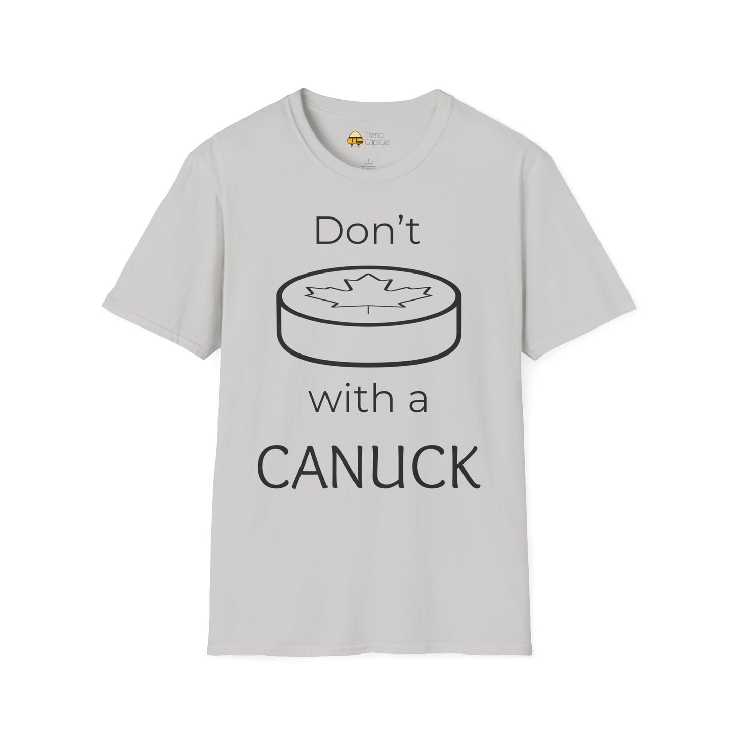 Don't Puck with a Canuck Softstyle T-Shirt