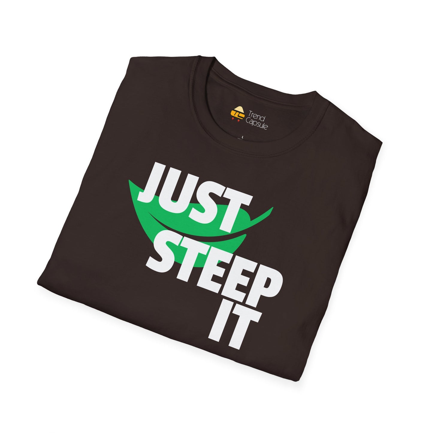 Just Steep It Tea Lover T-Shirt