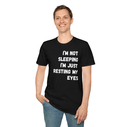"I'm Not Sleeping, I'm Just Resting My Eyes" T-Shirt
