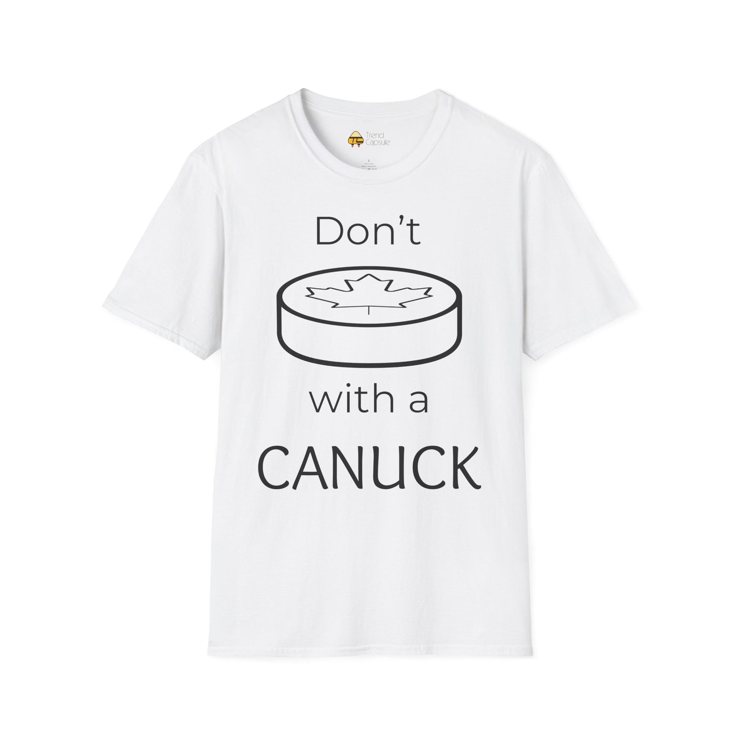 Don't Puck with a Canuck Softstyle T-Shirt