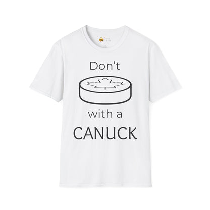 Don't Puck with a Canuck Softstyle T-Shirt