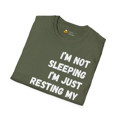 "I'm Not Sleeping, I'm Just Resting My Eyes" T-Shirt