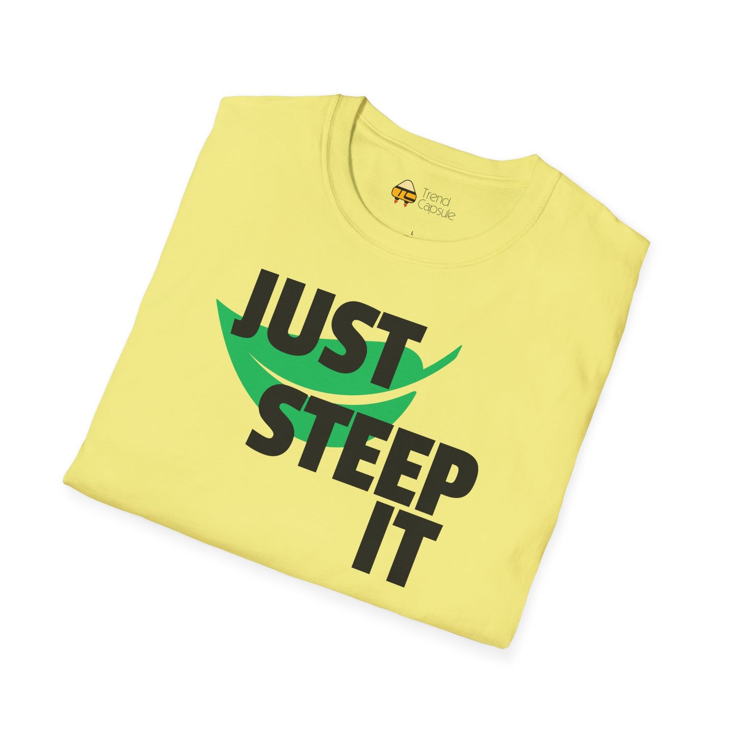Just Steep It Tea Lover T-Shirt