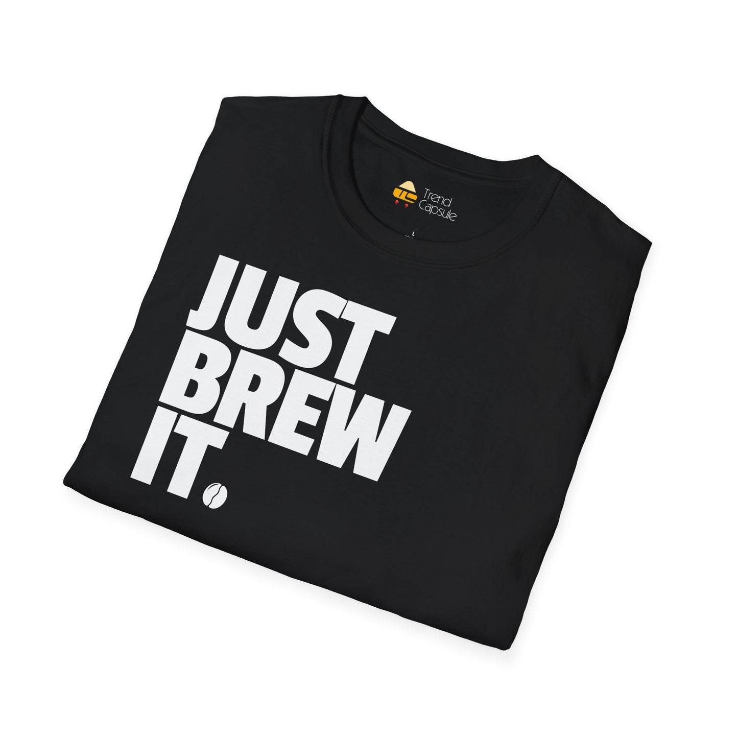 Just Brew It Coffee Lover T-Shirt