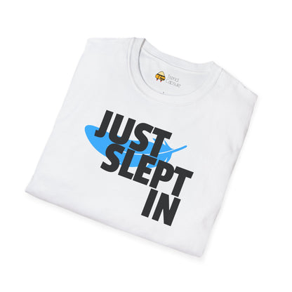 Just Slept In Casual Graphic T-Shirt