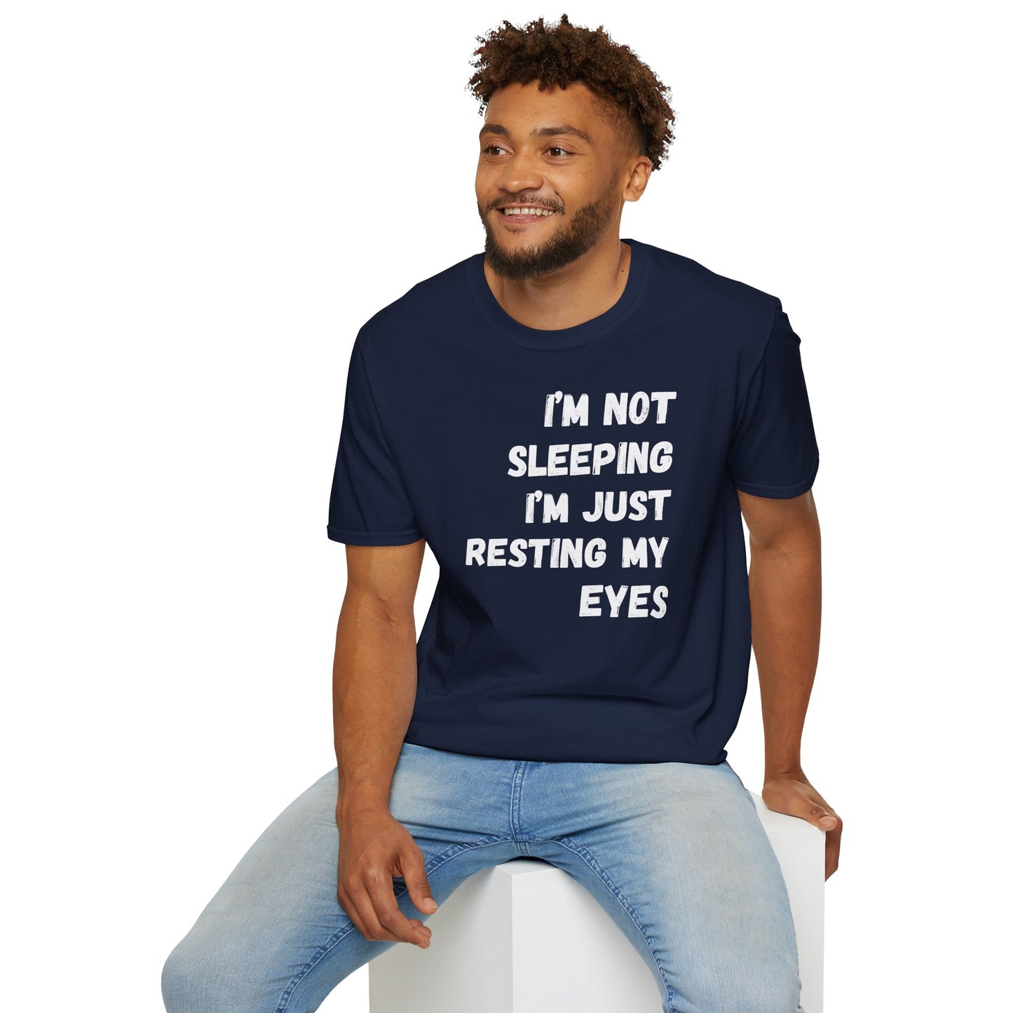"I'm Not Sleeping, I'm Just Resting My Eyes" T-Shirt